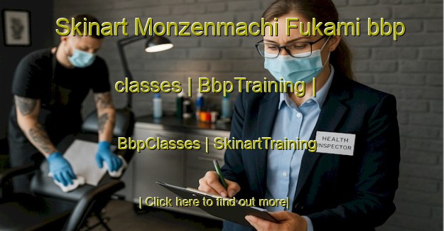 Skinart Monzenmachi Fukami bbp classes | BbpTraining | BbpClasses | SkinartTraining-Japan